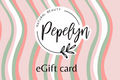 Pepelyn eGift Card
